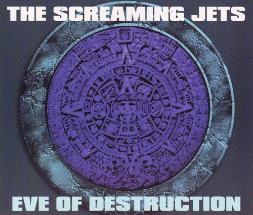 The Screaming Jets : Eve Of Destruction